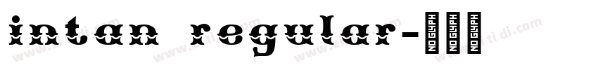 intan regular字体转换 intan regular字体转换